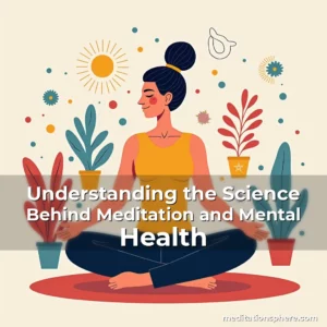 Artistic representation for Understanding the Science Behind Meditation and Mental Health